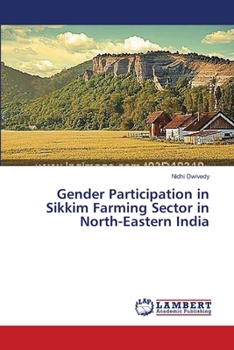 Paperback Gender Participation in Sikkim Farming Sector in North-Eastern India Book