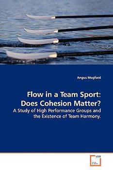 Paperback Flow in a Team Sport: Does Cohesion Matter? Book