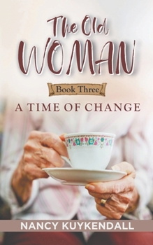 Paperback The Old Woman: A Time of Change - Book Three Book