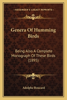Paperback Genera Of Humming Birds: Being Also A Complete Monograph Of These Birds (1895) Book