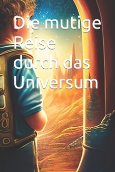 Paperback Die mutige Reise durch das Universum [German] Book