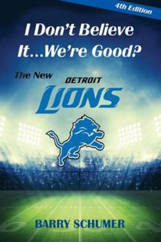 Paperback I Don't Believe It... We're Good? The New Detroit Lions Book
