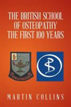 Paperback The British School of Osteopathy The first 100 years Book