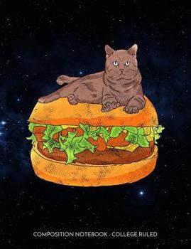 Paperback Composition Notebook: Galaxy Cat on Cheeseburger College Ruled Blank Journal Book