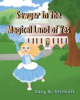 Paperback Sawyer in the Magical Land of Yes Book