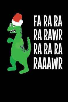 Fa Ra Ra Ra Rawr Ra Ra Ra Raaawr: Journal / Notebook / Diary Gift - 6”x9” - 120 pages - White Lined Paper - Matte Cover"
