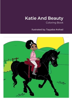 Paperback Katie And Beauty: Coloring Book (with Story Detail) Book