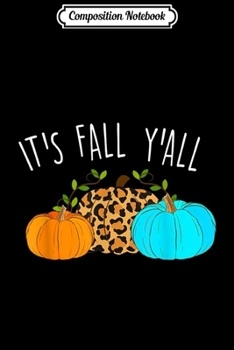 Composition Notebook: Happy Fall Y'all Leopard Print Pumpkin Rustic Gift  Journal/Notebook Blank Lined Ruled 6x9 100 Pages
