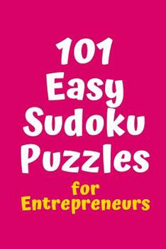 Paperback 101 Easy Sudoku Puzzles for Entrepreneurs Book