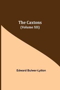Paperback The Caxtons, (Volume XII) Book