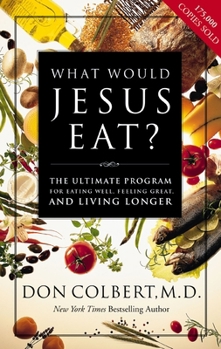 Paperback What Would Jesus Eat?: The Ultimate Program for Eating Well, Feeling Great, and Living Longer Book