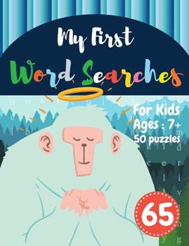 My First Word Searches: 50 Large Print Word Search Puzzles: word search for kids 8 year olds activity workbooks Ages 7 8 9+ Mindfulness Kingkong Design (Vol.65)