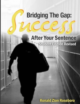 Paperback Bridging The Gap: Success after your sentence: Student Edition Book