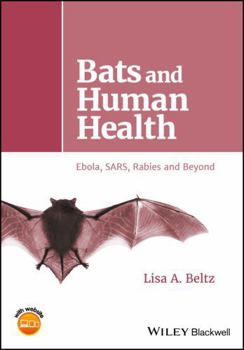Hardcover Bats and Human Health: Ebola, Sars, Rabies and Beyond Book