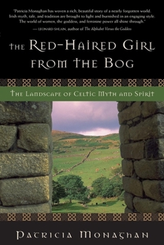 Paperback The Red-Haired Girl from the Bog: The Landscape of Celtic Myth and Spirit Book
