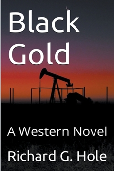 Black Gold: A Western Novel