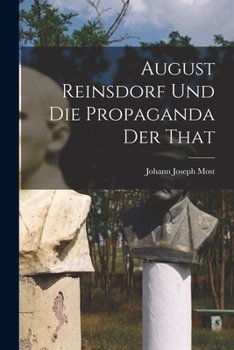 Paperback August Reinsdorf und die Propaganda der That [German] Book