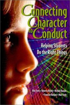Paperback Connecting Character to Conduct: Helping Students Do the Right Things Book