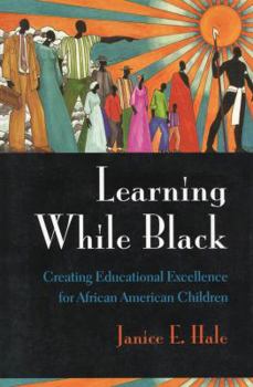 Hardcover Learning While Black: Creating Educational Excellence for African American Children Book