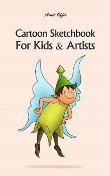 Paperback Cartoon Sketchbook for Kids & Artists: Sketchbooks for Students, Artists & Kids Book