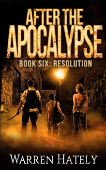 Paperback After the Apocalypse Book 6 Resolution: a zombie apocalypse political action thriller Book
