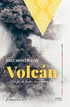 Paperback Volcán: La fin de la fin du monde [French] Book