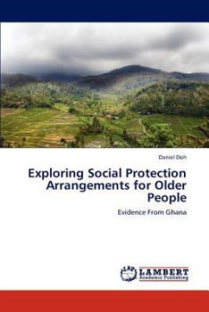 Paperback Exploring Social Protection Arrangements for Older People Book