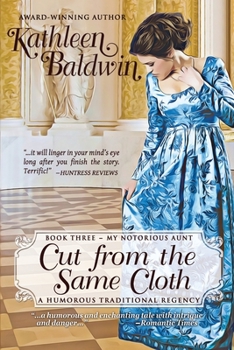 Cut From The Same Cloth - Book #3 of the My Notorious Aunt