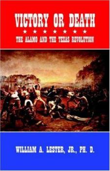 Paperback Victory or Death: The Alamo And the Texas Revolution Book