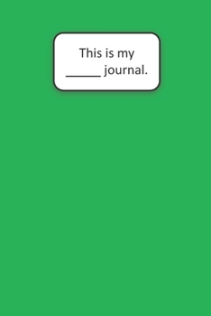 This Is My ____ Journal (Green): Green Blank Lined Journal (6x9)