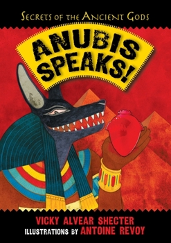 Hardcover Anubis Speaks!: A Guide to the Afterlife by the Egyptian God of the Dead Book