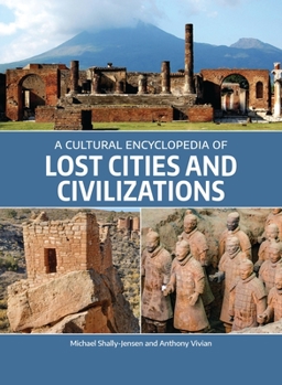 Hardcover A Cultural Encyclopedia of Lost Cities and Civilizations Book