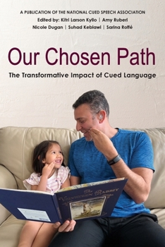 Paperback Our Chosen Path: The Transformative Impact of Cued Language Book