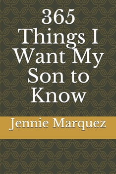 Paperback 365 Things I Want My Son to Know Book