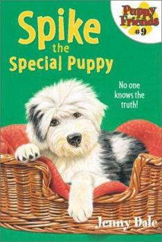 Spike the Special Puppy (Puppy Friends) - Book #9 of the Puppy Friends