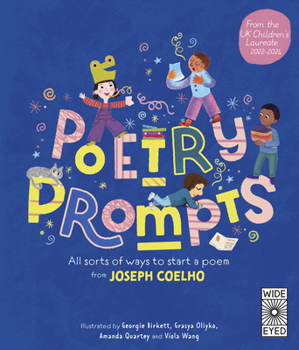 Hardcover Poetry Prompts: All Sorts of Ways to Start a Poem from Joseph Coelho Book