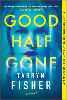 Paperback Good Half Gone: A Twisty Psychological Thriller Book