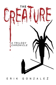 Paperback The Creature: A Trilogy Chronicle Book