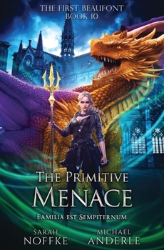 The Primitive Menace (The First Beaufont) - Book #10 of the First Beaufont
