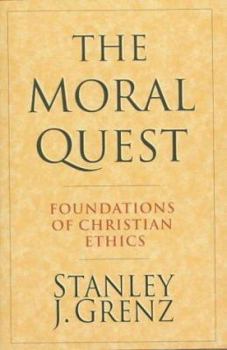 Hardcover The Moral Quest: Foundations of Christian Ethics Book