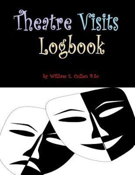 Paperback Theatre Visits Logbook: Where Serenity Rules! Book