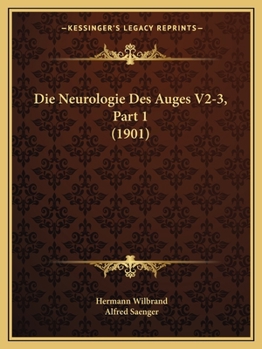 Paperback Die Neurologie Des Auges V2-3, Part 1 (1901) [German] Book