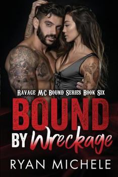 Paperback Bound by Wreckage (Ravage MC Bound Series) Book