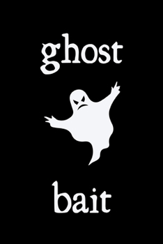 Paperback Ghost Bait: novelty notebook 6"x9" Book