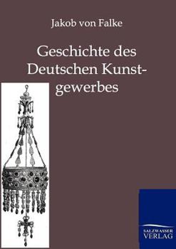 Paperback Geschichte des Deutschen Kunstgewerbes [German] Book