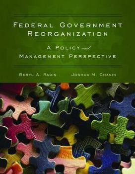 Paperback Federal Government Reorganization: A Policy and Management Perspective Book