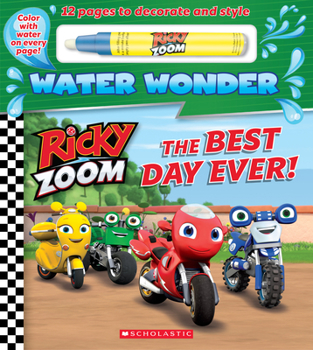 Board book The Best Day Ever! (a Ricky Zoom Water Wonder Storybook) Book