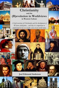 Paperback Christianity and the (R)evolution in Worldviews in Western Culture Book