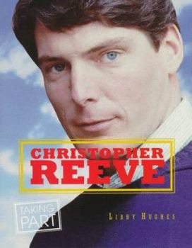 Hardcover Christopher Reeve (Taking Part) Book