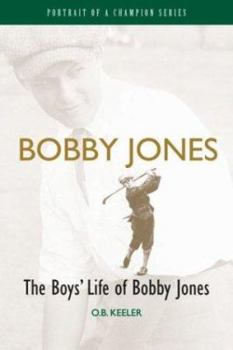 Hardcover Bobby Jones: The Boys' Life of Bobby Jones Book